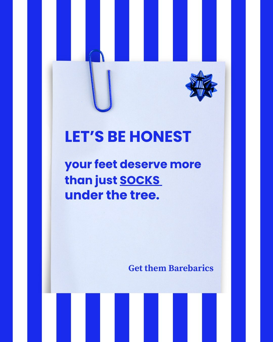 Let’s be real.
Your feet des